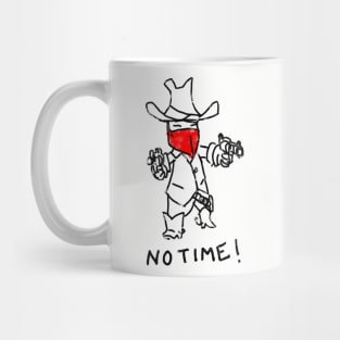 NO TIME COWBOY T-Shirt Mug